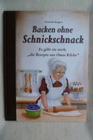 Kochbuch Backen ohne Schnickschnack ***NEUWERTIG*** Sachsen - Pirna Vorschau
