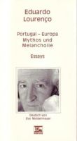 Eduardo Lourenço * Portugal -Europa Mythos & Melancholie deutsch Pankow - Prenzlauer Berg Vorschau