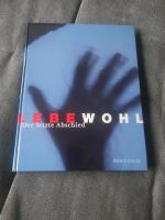 Lebe wohl der letzte Abschied/ein Buch zum Thema Tod Stuttgart - Vaihingen Vorschau