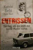 Entrissen Der Tag, als die DDR mir meine Mutter nahm Dresden - Gorbitz-Süd Vorschau
