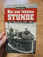 Buch Georg Ernst Bis zur letzten Stunde U-Boot-Krieg 1939-1945 Sachsen-Anhalt - Halle Vorschau