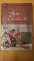 Liebe verschenkt sich, 24 Weihnachtsgeschichten OVP Hessen - Dillenburg Vorschau