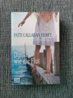 Patti Callahan Henry - Dunkel wie die Flut Baden-Württemberg - Spaichingen Vorschau