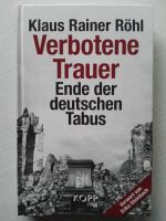 Buch Verbotene Trauer Ende der deutschen Tabus von Klaus Rainer Rheinland-Pfalz - Mutterstadt Vorschau