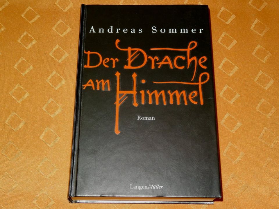 Der Drache am Himmel – Roman / Autor: Andreas Sommer in Eggenfelden