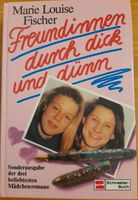 Buch Marie Louise Fischer Freundinnen durch dick und dünn Mädchen Schwerin - Weststadt Vorschau