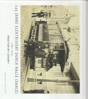 125 Jahr elektrisiert durch Halle (Saale) 1891 - 2016 Sachsen - Hartenstein Vorschau