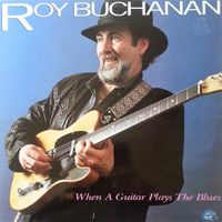 Roy Buchanan – When A Guitar Plays The Blues - Vinyl LP Nordrhein-Westfalen - Mülheim (Ruhr) Vorschau