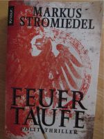 Feuertaufe, Politthriller von Markus Stromiedel Baden-Württemberg - Badenweiler Vorschau