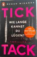 Buch Tick Tack- Wie lange kannst du lügen? Megan Miranda Hessen - Bad Homburg Vorschau