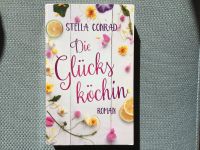 Stella Conrad: Die Glücksköchin (Taschenbuch) Nordrhein-Westfalen - Hilden Vorschau