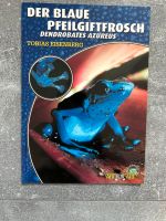 Der blaue Pfeilgiftfrosch Dendrobates Azureus Buch Frankfurt am Main - Niederursel Vorschau