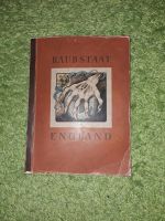 Raubstaat England historisches Buch von 1941 Berlin - Hohenschönhausen Vorschau