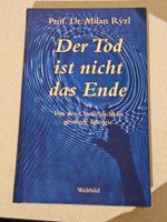 Buch Professor Milan Rýzl: Der Tod ist nicht das Ende Baden-Württemberg - Karlsruhe Vorschau