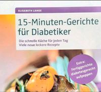 Diabetes Blitz-Gerichte 15 Minuten Rezepte abnehmen Ernährung Rheinland-Pfalz - Ludwigshafen Vorschau