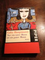 Gaby Hauptmann ~ Nur ein toter Mann ist ein guter Mann Nordrhein-Westfalen - Haan Vorschau