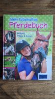 Mein fabelhaftes Pferdebuch. Haltung, Pflege & Reiten Köln - Nippes Vorschau