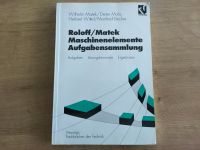 Roloff Matek Aufgabensammlung / Studium Maschinenbau Bayern - Dietfurt an der Altmühl Vorschau