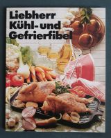 Liebherr Kühl- und Gefrierfibel Heft Kochen Gefrierschrank Dortmund - Benninghofen Vorschau