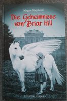 Die Geheimnisse von Briar Hill - Megan Shepherd Nürnberg (Mittelfr) - Oststadt Vorschau