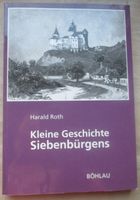 Kleine Geschichte Siebenbürgens Harald Roth Baden-Württemberg - Krautheim Vorschau