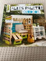 Alles paletti Outdoor TOPP DIY-Möbel für Garten und Balkon Schleswig-Holstein - Kaltenkirchen Vorschau