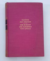 Erwin Weill Flamme aus Spanien 1933,Roman Ignatius v. Loyola,Buch Bayern - Pöttmes Vorschau
