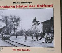 Reichsbahn hinter der Ostfront W.Hollnagel Baden-Württemberg - Backnang Vorschau