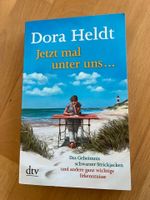 Jetzt mal unter uns … - Dora Heldt Hamburg-Nord - Hamburg Uhlenhorst Vorschau