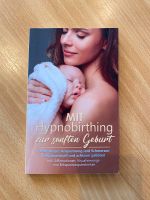 Buch mit Hypnobirthing zur sanften Geburt Baden-Württemberg - Friedenweiler Vorschau