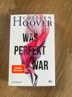 Buch Colleen Hoover “Was perfekt war” Rheinland-Pfalz - Limburgerhof Vorschau