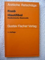 Medizinische Kosmetik. Ärztliche Ratschläge. Raab Hautfibel. Baden-Württemberg - Bad Schönborn Vorschau