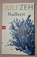 "Nullzeit" von Juli Zeh Frankfurt am Main - Nordend Vorschau