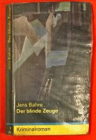 Jens Bahre: Der blinde Zeuge - Kriminalroman Niedersachsen - Hude (Oldenburg) Vorschau