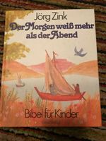 Buch: Der Morgen weiß mehr als der Abend (Jörg Zink), Kinderbibel Frankfurt am Main - Innenstadt Vorschau