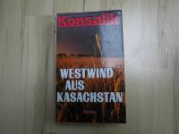 Westwind aus Kasachstan – Heinz G. Konsalik – 1992 Nordrhein-Westfalen - Wesel Vorschau