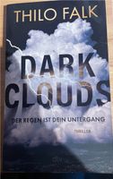 Thilo Falk - Dark Clouds, der Regen ist dein Untergang Bayern - Hersbruck Vorschau