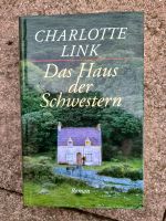 Das Haus der Schwestern von Charlotte Link - gebunden Bayern - Epfach Vorschau