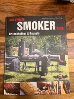 Smoker Grilltechniken/Rezeptbuch/ Das Große Smoker-Buch Sachsen - Markkleeberg Vorschau