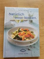 Gabi Schierz, Gabi Vallenthin: Natürlich besser kochen *NEU* Baden-Württemberg - Neuler Vorschau