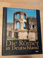 Großes Buch Die Römer in Deutschland, Thomas Fischer Nordrhein-Westfalen - Rommerskirchen Vorschau