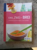 Eins, zwei - Brei Dunja Rieber Brei Buch incl. Versand Baden-Württemberg - Kirchberg an der Jagst Vorschau