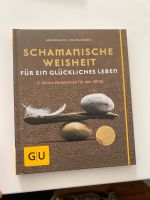 Schamanische Weisheit für ein glückliches Leben Buch neu Berlin - Mitte Vorschau