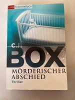 C.J BOX MÖRDERISCHER ABSCHIED Thriller Nordrhein-Westfalen - Monheim am Rhein Vorschau