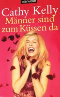 Buch: Männer sind zum Küssen da / Cathy Kelly Nordrhein-Westfalen - Düren Vorschau