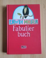 Fabulierbuch - Erwin Moser - Kinderbuch Düsseldorf - Unterbach Vorschau