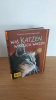 Buch "Was Katzen wirklich wollen" Brandenburg - Vetschau Vorschau