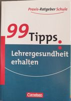 99 Tipps Lehrergesundheit erhalten (Praxis-Ratgeber Schule) Nordrhein-Westfalen - Wegberg Vorschau