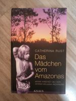 Buch Das Mädchen vom Amazonas - Catherina Rust ISBN 978-3-8135-04 Rheinland-Pfalz - Morbach Vorschau