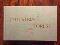 Industrial Forest, Eric Schuldenfrei & Marisa Yiu, Hong Kong 2017 Friedrichshain-Kreuzberg - Kreuzberg Vorschau